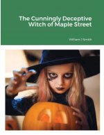 Cunningly Deceptive Witch of Maple Street