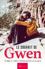 Le souhait de Gwen - Tome 2