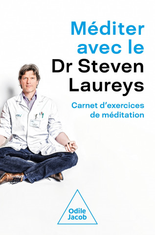 Méditer avec le Dr Steven Laureys