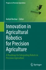 Innovation in Agricultural Robotics for Precision Agriculture