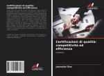 Certificazioni di qualit?: competitivit? ed efficienza