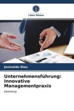 Unternehmensführung: Innovative Managementpraxis