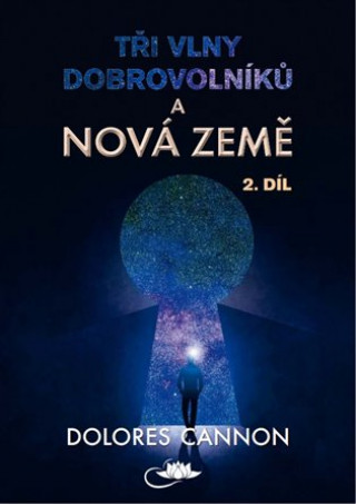 Tři vlny dobrovolníků a Nová Země 2. díl