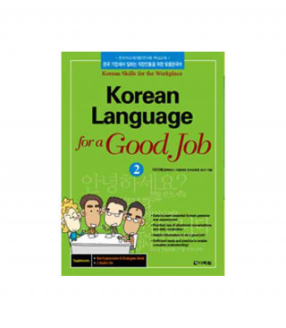 KOREAN LANGUAGE FOR A GOOD JOB 2 (NIV. A2-B1) CD MP3 INCLUS