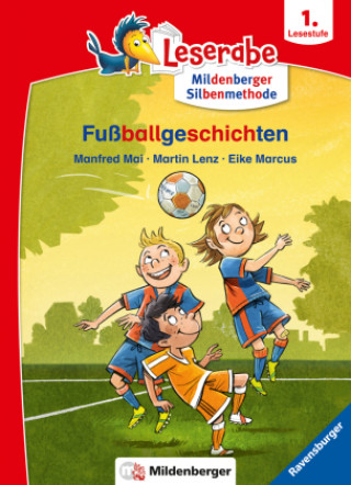 Fußballgeschichten - Leserabe ab 1. Klasse - Erstlesebuch für Kinder ab 6 Jahren (mit Mildenberger Silbenmethode) (Martin Lenz,Eike Marcus)(Brožovaná)