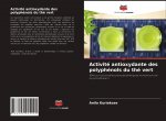 Activite antioxydante des polyphenols du the vert