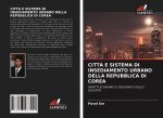 Citta E Sistema Di Insediamento Urbano Della Repubblica Di Corea