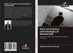 Etica ed estetica nell'ontologia di Dostoevskij