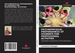 Psychophysical Preparedness of Students for Professional Activities