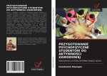 Przygotowanie Psychofizyczne Studentow Do AktywnoŚci Zawodowej