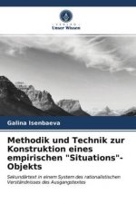 Methodik und Technik zur Konstruktion eines empirischen Situations-Objekts
