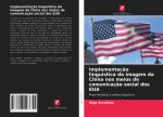 Implementacao linguistica da imagem da China nos meios de comunicacao social dos EUA