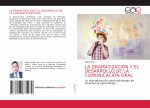 LA DRAMATIZACIÓN Y EL DESARROLLO DE LA COMUNICACIÓN ORAL