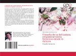 Filosofía de la delicadeza, empoderamiento femenino desde la dulzura