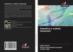 Genetica e cellule staminali
