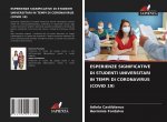 Esperienze Significative Di Studenti Universitari in Tempi Di Coronavirus (Covid 19)