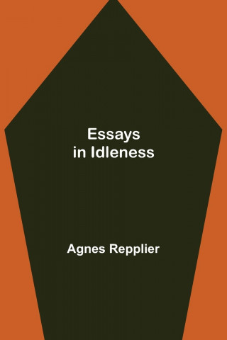 Essays in Idleness