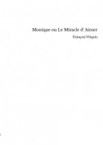 Monique ou Le Miracle d' Aimer