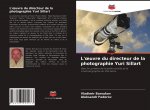L'oeuvre du directeur de la photographie Yuri Sillart