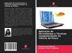 Aplicacao de Ferramentas e Tecnicas Computacionais na Ciencia da Pesca