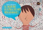 LA INCREØBLE HISTORIA DEL NEN MENJAPARAULES