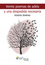 VEINTE POEMAS DE ADIÓS Y UNA DESPEDIDA NECESARIA