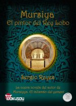 Mursiya. El pintor del Rey Lobo