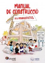 MANUAL DE CONSTRUCCIO PER A MINIARQUITECTES