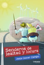 Senderos de lealtad y locura