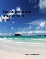 PROCESOS DE GESTION DE CALIDAD EN HOSTELERIA Y TURISMO. UF00