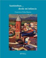 SANTISTEBAN...DESDE MI INFANCIA