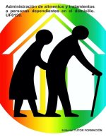 ADMINISTRACION DE ALIMENTOS Y TRATAMIENTOS A PERSONAS DEPEND