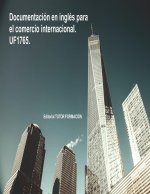 DOCUMENTACION EN INGLES PARA EL COMERCIO INTERNACIONAL. UF17