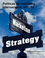 POLITICAS DE MARKETING INTERNACIONAL. UF1782.