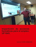 IMPARTICION DE ACCIONES FORMATIVAS PARA EL EMPLEO. UF1645.