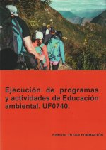 EJECUCION DE PROGRAMAS Y ACTIVIDADES DE EDUCACION AMBIENTAL.