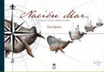NACION MAR (CETACEOS, NAVIOS, ESPIRITUS Y MITOS)