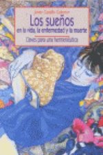 Los sueños en la vida, la enfermedad y la muerte