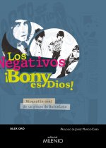 LOS NEGATIVOS. BONY ES DIOS