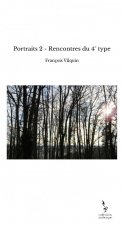 Portraits 2 - Rencontres du 4° type