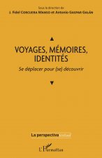 VOYAGES, MÉMOIRES, IDENTITÉS