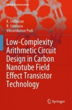 Low-Complexity Arithmetic Circuit Design in Carbon Nanotube Field Effect Transistor Technology