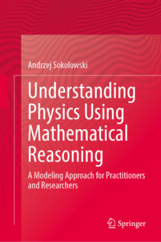 Understanding Physics Using Mathematical Reasoning