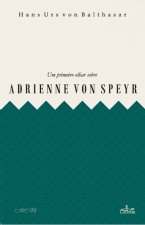 UM PRIMEIRO OLHAR SOBRE ADRIENNE VON SPEYR