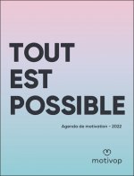 Agenda Tout est possible - Agenda de motivation 2022