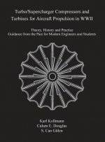Turbo/Supercharger Compressors and Turbines for Aircraft Propulsion in WWII