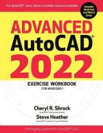Advanced Autocad(r) 2022 Exercise Workbook: For Windows(r)