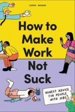 How to Make Work Not Suck