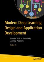 Modern Deep Learning Design and Application Development