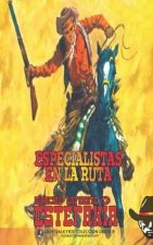 Especialistas en la ruta (Coleccion Oeste)